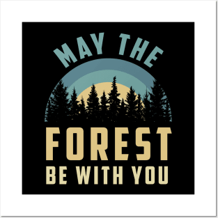 May The Forest Be With You Posters and Art